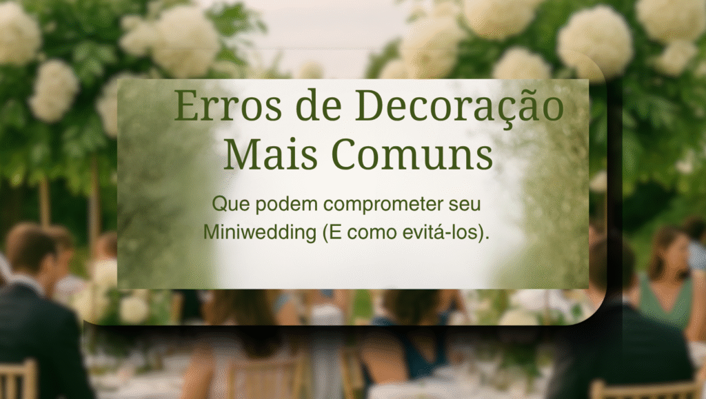 Mesa de miniwedding com arranjos altos que dificultam a visão dos convidados durante a recepção são um dos erros mais comuns