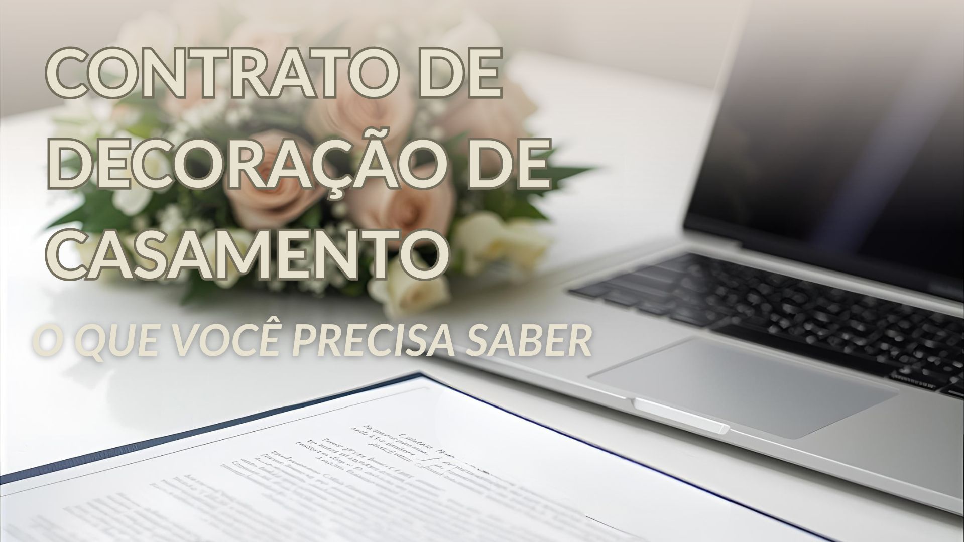 Contrato de Decoração de Casamento: o que você precisa saber antes de assinar.