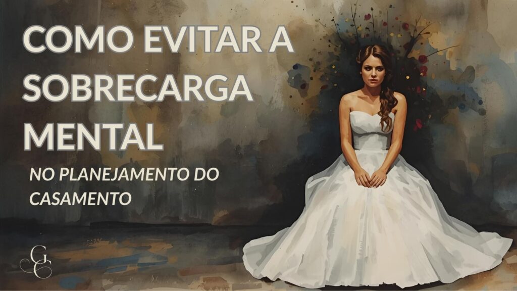 "Descubra como alinhar sua essência às escolhas de decoração do casamento e evitar a sobrecarga mental no planejamento